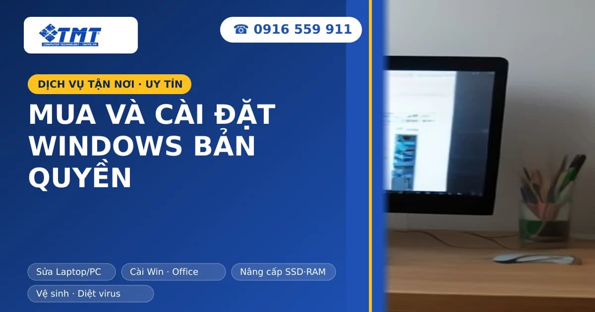Mua và cài đặt Windows bản quyền Hải Phòng uy tín, chính hãng tại TMT Computer