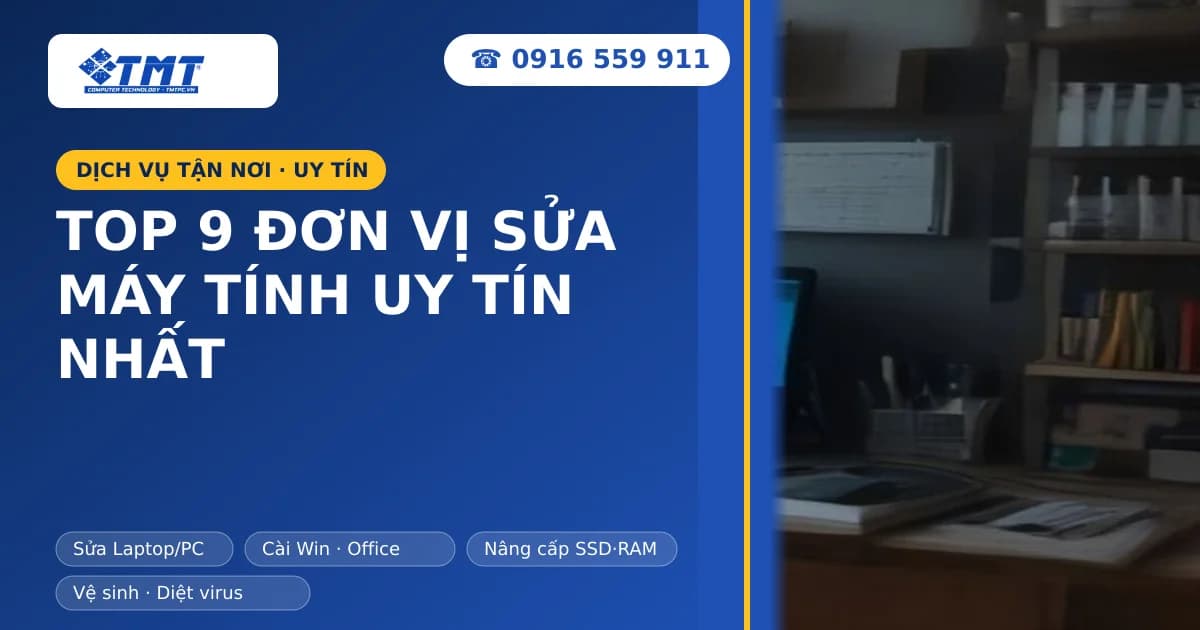 Top 9 đơn vị sửa máy tính uy tín nhất Hải Phòng bạn nên biết